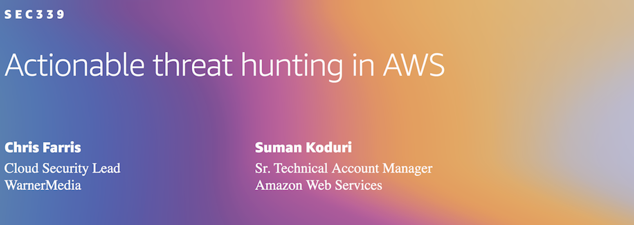 SEC339 - Actionable threat hunting in AWS